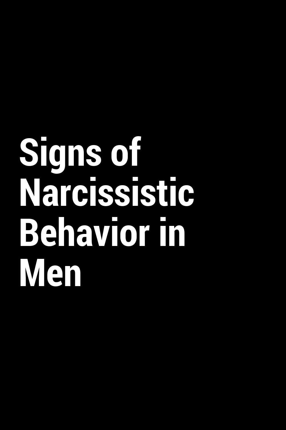 Signs of Narcissistic Behavior in Men